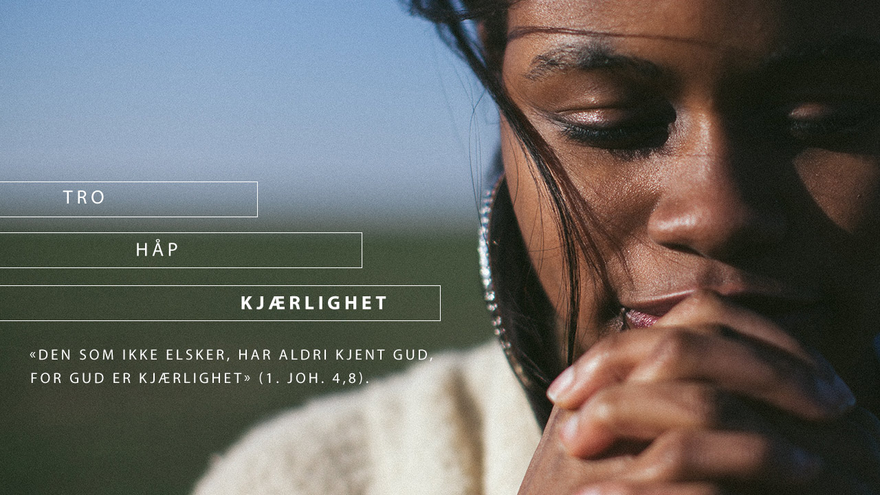 Tro Håp Kjærlighet